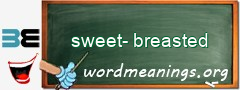 WordMeaning blackboard for sweet-breasted